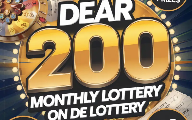 dear 200 monthly lottery